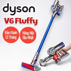 Máy hút bụi không dây Dyson V6 Fluffy