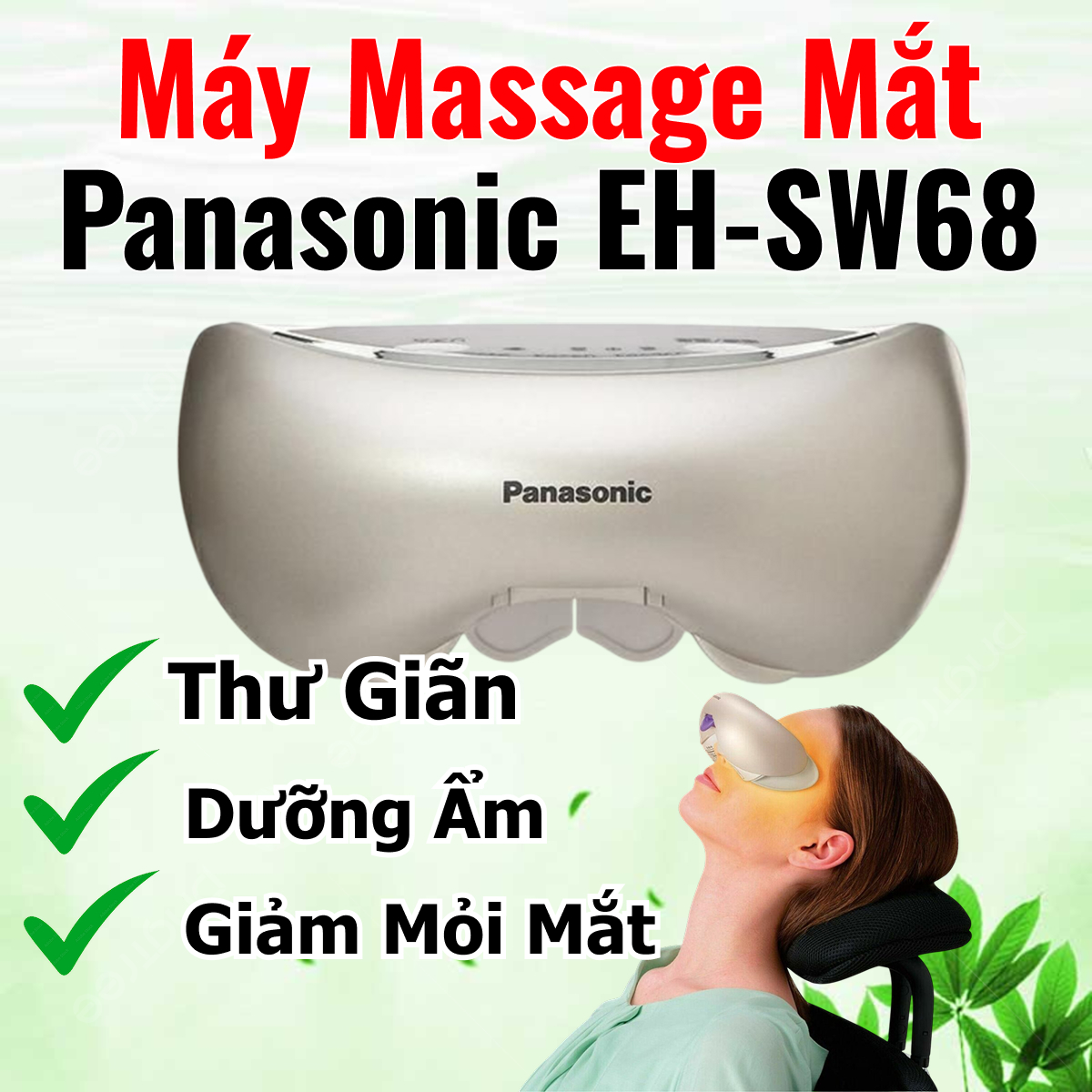 Máy massage mắt Panasonic EH-SW68 - Hàng Nhật Bản 14 Máy massage mắt Panasonic EH-SW68