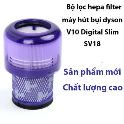 Bộ lọc hepa filter cho máy hút bụi Dyson V10 Digital Slim SV18