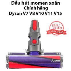 Đầu hút momen xoắn chính hãng cho máy hút bụi Dyson V7 V8 V10 V11 V15