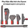 phụ kiện đầu hút Dyson V7 V8 V10 V11 V12 V15