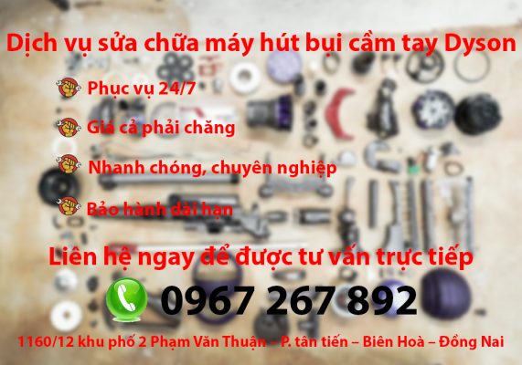 Sửa chữa máy hút bụi cầm tay Dyson DC35 45 V6 V8 V10 V11 V15 13 Sữa chữa máy hút bụi cầm tay Dyson