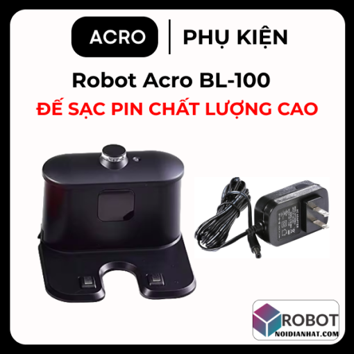 Bộ sạc pin cho robot hút bụi Acro BL-100 chất lượng cao