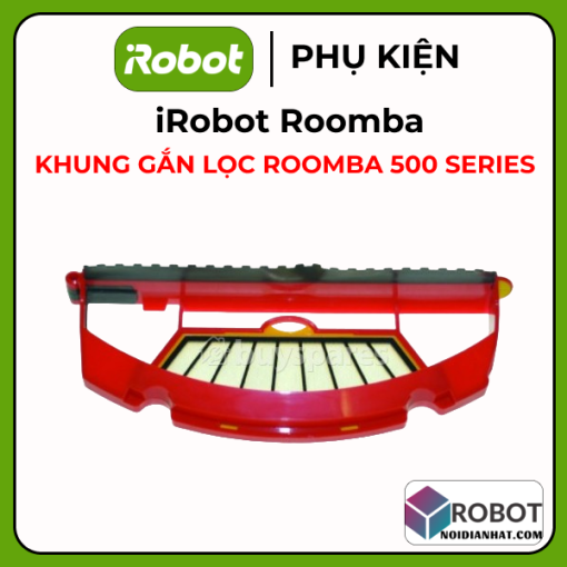 Khung gắn lọc thay thế robot iRobot Roomba 500 Series