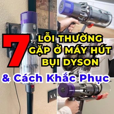Những Lỗi Thường Gặp Của Máy Hút Bụi Dyson Và Cách Sửa Chữa 43 Frame 3055 4