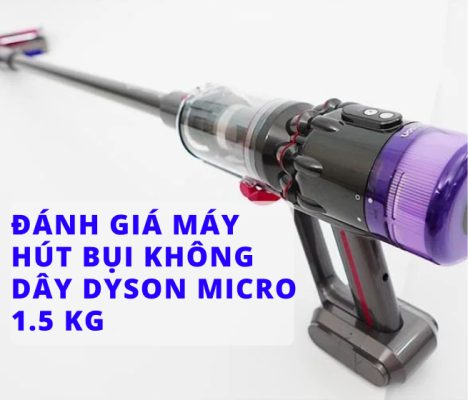 Đánh giá Dyson Micro 1.5kg: Máy hút bụi cầm tay không dây siêu nhẹ và mạnh mẽ 11 Frame 3072