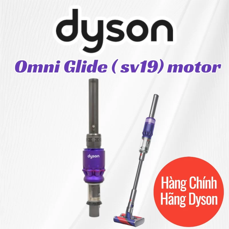 Động cơ máy hút Dyson Omni-Glide SV19 Cyclone Vacuum Motor