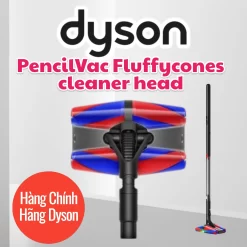 Đầu máy hút bụi Fluffycones cho máy hút bụi Dyson PencilVac